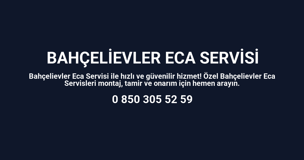 Bahçelievler Eca Servisi